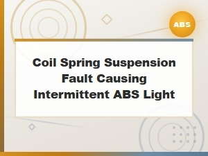 A Coil Spring Fault Triggering the Intermittent Abs Light