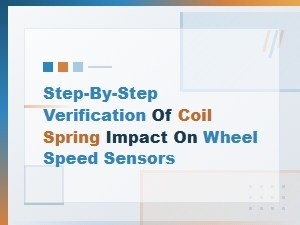 Diagnosing Coil Spring Impact on Wheel Speed Sensors