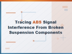Tracing Abs Signal Interference From Broken Suspension Parts